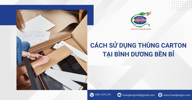 Cách sử dụng thùng carton tại Bình Dương bền bỉ