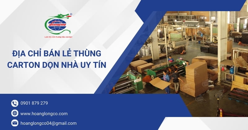 Địa chỉ bán lẻ thùng carton dọn nhà uy tín