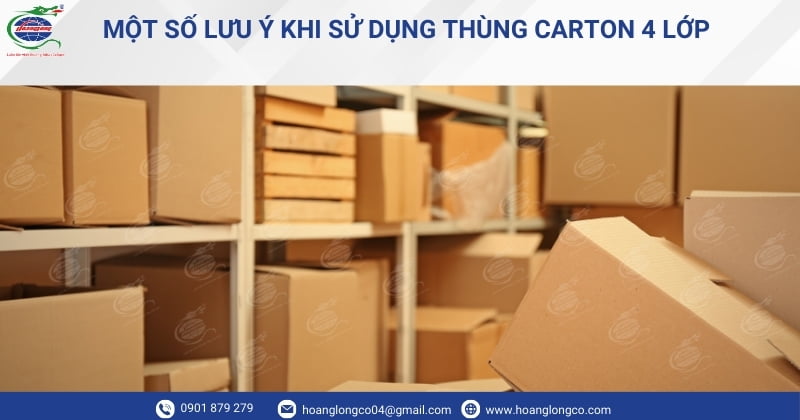 Một số lưu ý khi sử dụng thùng carton 4 lớp