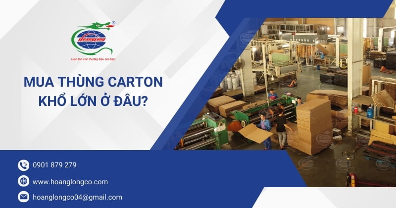 Mua thùng carton khổ lớn ở đây