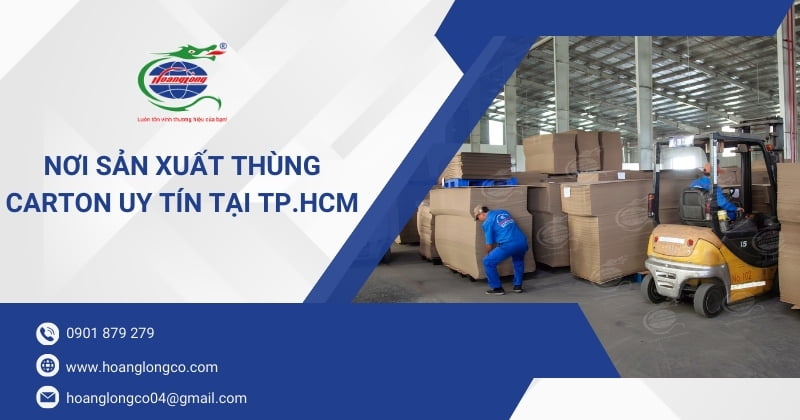 Nơi sản xuất thùng carton uy tín tại TP.HCM