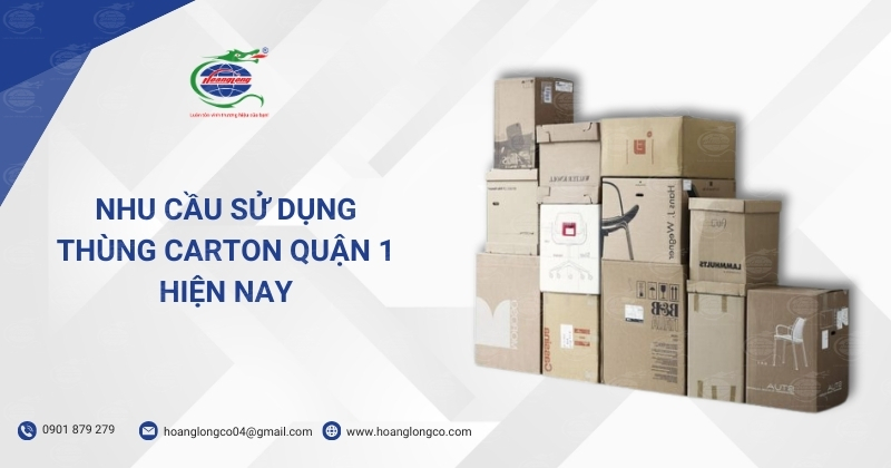 Nhu cầu sử dụng thùng carton quận 1 hiện nay