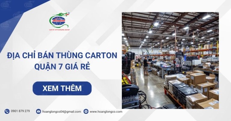 Địa chỉ bán thùng carton quận 7 giá rẻ