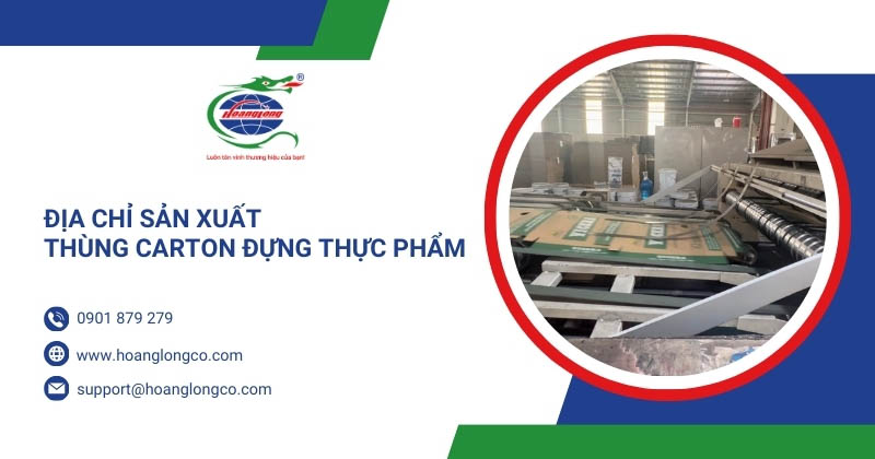 Địa chỉ sản xuất thùng carton đựng thực phẩm