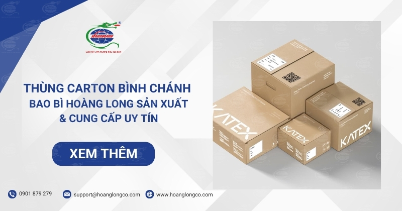 Thùng Carton Bình Chánh – Bao Bì Hoàng Long Sản Xuất & Cung Cấp Uy Tín