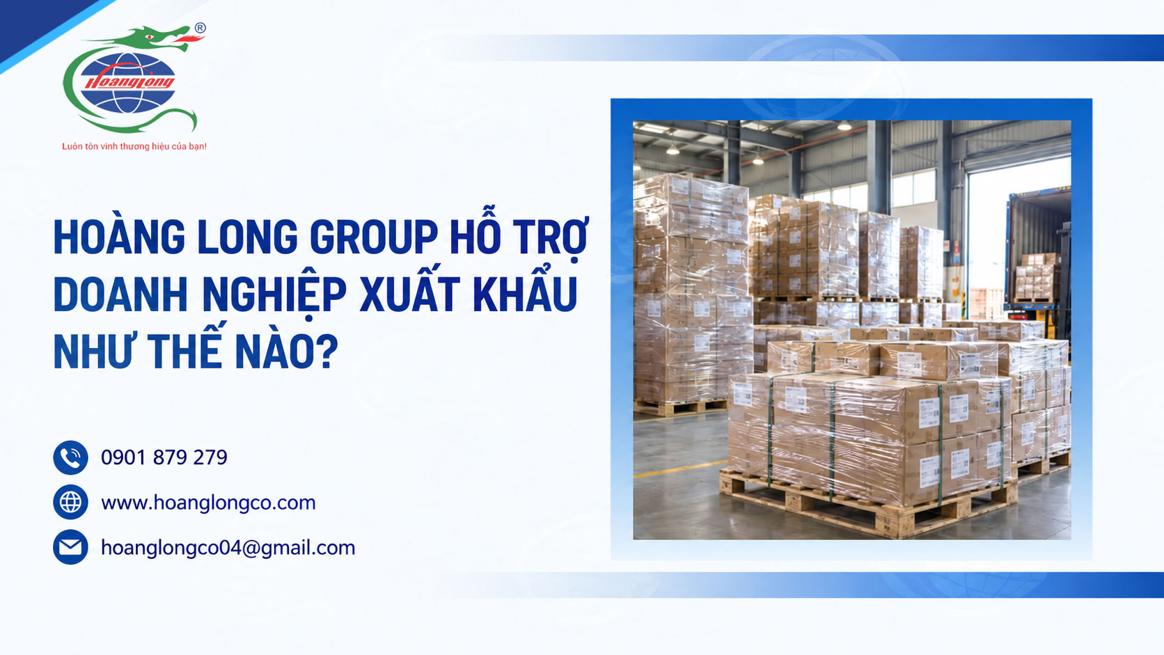 Hoàng Long Group hỗ trợ doanh nghiệp xuất khẩu như thế nào